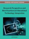 Research Perspectives and Best Practices in Educational Technology Integration cover