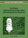 Creating a Sustainable Ecology Using Technology-Driven Solutions cover