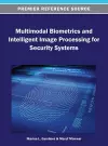 Multimodal Biometrics and Intelligent Image Processing for Security Systems cover