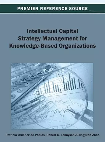 Intellectual Capital Strategy Management for Knowledge-Based Organizations cover