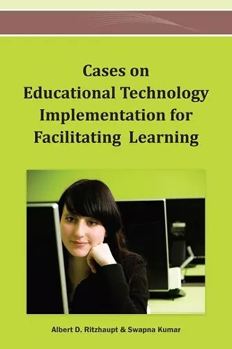 Cases on Educational Technology Implementation for Facilitating Learning cover