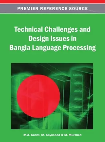 Technical Challenges and Design Issues in Bangla Language Processing cover