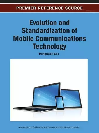 Evolution and Standardization of Mobile Communications Technology cover