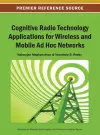 Cognitive Radio Technology Applications for Wireless and Mobile Ad Hoc Networks cover