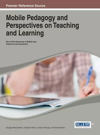 Mobile Pedagogy and Perspectives on Teaching and Learning cover