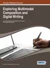 Exploring Multimodal Composition and Digital Writing cover