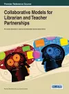 Collaborative Models for Librarian and Teacher Partnerships cover