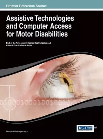 Assistive Technologies and Computer Access for Motor Disabilities cover