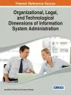 Organizational, Legal, and Technological Dimensions of Information System Administation cover
