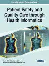 Handbook of Research on Patient Safety and Quality Care Through Health Informatics cover