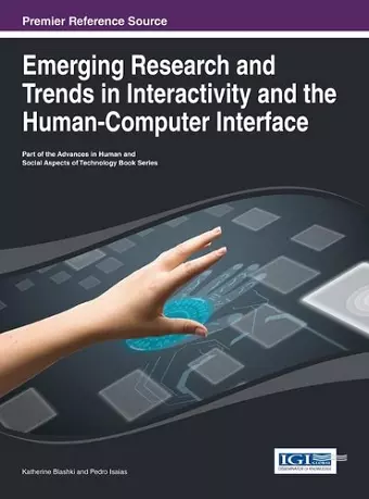 Emerging Research and Trends in Interactivity and the Human-Computer Interface cover