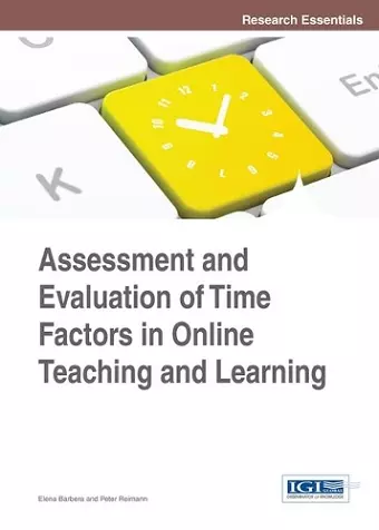 Assessment and Evaluation of Time Factors in Online Teaching and Learning cover