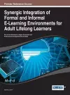 Synergic Integration of Formal and Informal E-Learning Environments for Adult Lifelong Learners cover