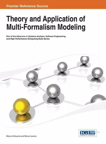 Theory and Application of Multi-Formalism Modeling cover