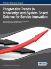 Progressive Trends in Knowledge and System-Based Science for Service Innovation cover