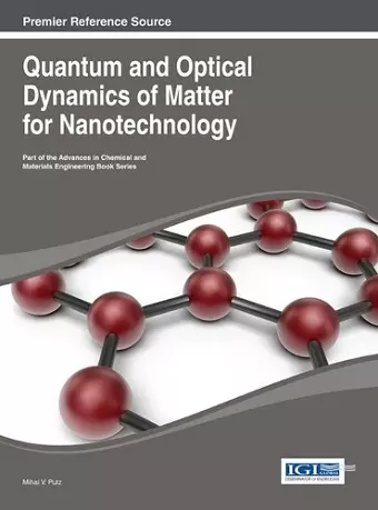 Quantum and Optical Dynamics of Matter for Nanotechnology cover