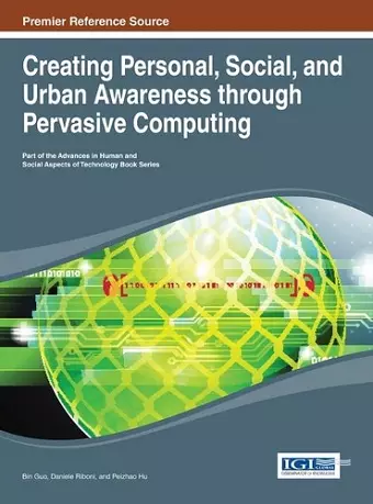 Creating Personal, Social, and Urban Awareness through Pervasive Computing cover