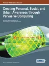 Creating Personal, Social, and Urban Awareness through Pervasive Computing cover