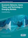 Economic Behavior, Game Theory, and Technology in Emerging Markets cover