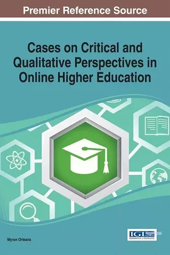 Cases on Critical and Qualitative Perspectives in Online Higher Education cover