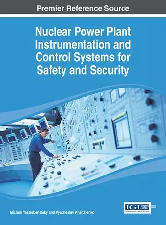 Nuclear Power Plant Instrumentation and Control Systems for Safety and Security cover