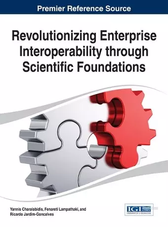 Revolutionizing Enterprise Interoperability through Scientific Foundations cover