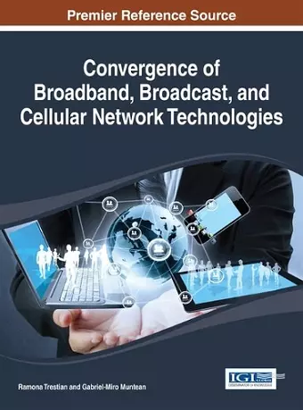 Convergence of Broadband, Broadcast, and Cellular Network Technologies cover