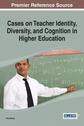 Cases on Teacher Identity, Diversity, and Cognition in Higher Education cover