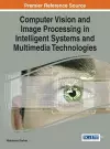 Computer Vision and Image Processing in Intelligent Systems and Multimedia Technologies cover