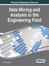 Data Mining and Analysis in the Engineering Field cover