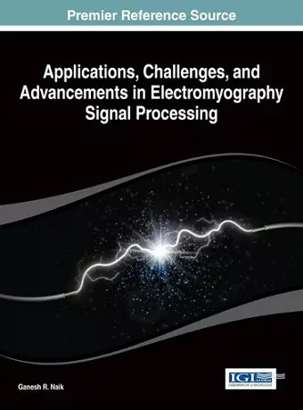 Applications, Challenges, and Advancements in Electromyography Signal Processing cover