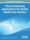 Cloud Computing Applications for Quality Health Care Delivery cover