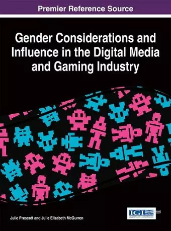 Gender Considerations and Influence in the Digital Media and Gaming Industry cover