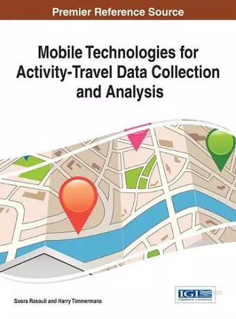 Mobile Technologies for Activity-Travel Data Collection and Analysis cover