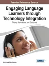 Engaging Language Learners through Technology Integration: Theory, Applications, and Outcomes cover