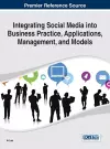 Integrating Social Media into Business Practice, Applications, Management, and Models cover