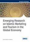 Emerging Research on Islamic Marketing and Tourism in the Global Economy cover