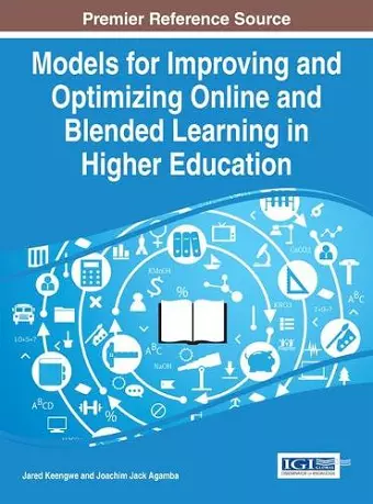 Models for Improving and Optimizing Online and Blended Learning in Higher Education cover