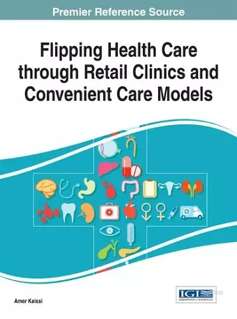 Flipping Health Care through Retail Clinics and Convenient Care Models cover