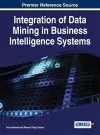 Integration of Data Mining in Business Intelligence Systems cover