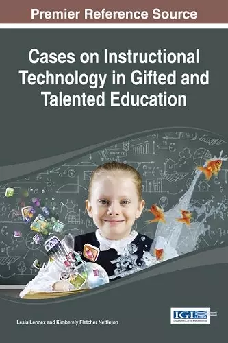 Cases on Instructional Technology in Gifted and Talented Education cover