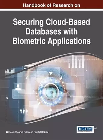 Handbook of Research on Securing Cloud-Based Databases with Biometric Applications cover