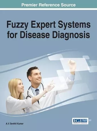 Fuzzy Expert Systems for Disease Diagnosis cover