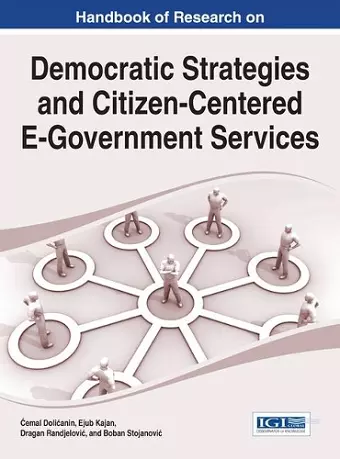 Handbook of Research on Democratic Strategies and Citizen-Centered E-Government Services cover