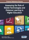 Assessing the Role of Mobile Technologies and Distance Learning in Higher Education cover