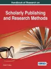 Handbook of Research on Scholarly Publishing and Research Methods cover