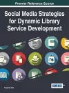 Social Media Strategies for Dynamic Library Service Development cover