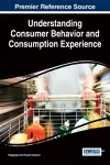 Understanding Consumer Behavior and Consumption Experience cover