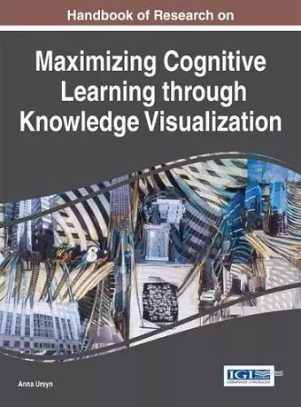 Handbook of Research on Maximising Cognitive Learning through Knowledge Visualization cover