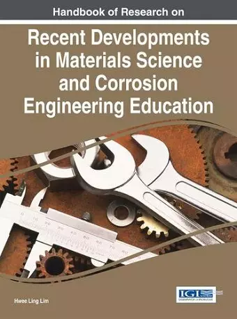 Handbook of Research on Recent Developments in Materials Science and Corrosion Engineering Education cover